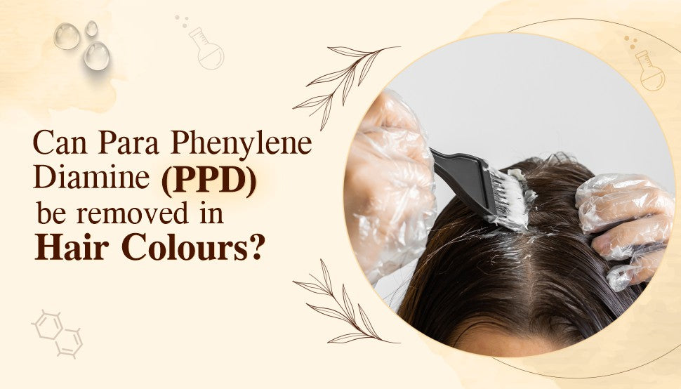 Can Para Phenylene Diamine (PPD) be removed in Hair Colours
