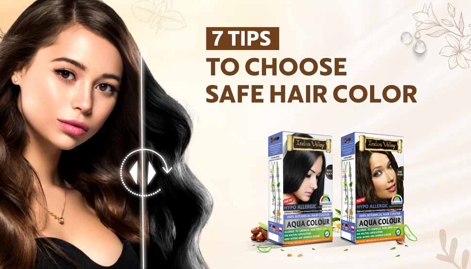 7 TIPS TO CHOOSE SAFE HAIR COLOR